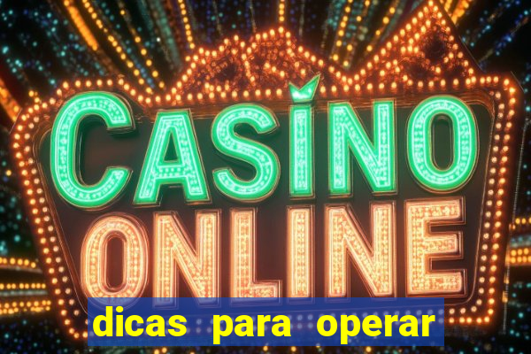 dicas para operar na iq option